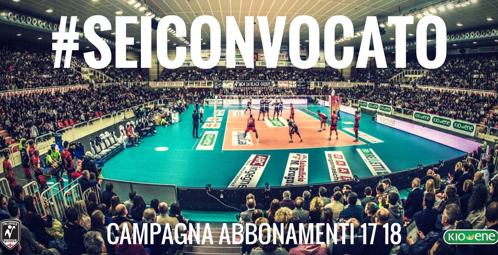 #SEICONVOCATO: al via la campagna abbonamenti Kioene Padova 2017/18
